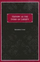 bokomslag History as the Story of Liberty