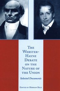 bokomslag Webster-Hayne Debate on the Nature of the Union