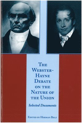 bokomslag Webster-Hayne Debate on the Nature of the Union