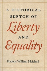 bokomslag Historical Sketch of Liberty & Equality