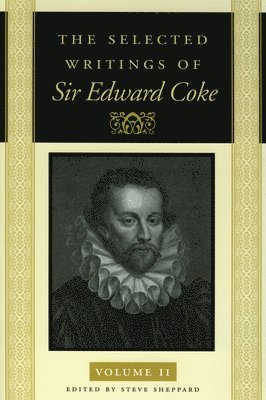 The Selected Writings of Sir Edward Coke Vol 2 CL