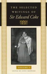 bokomslag Selected Writings of Sir Edward Coke, Volumes 1-3