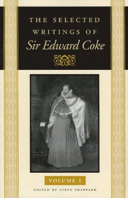 Selected Writings of Sir Edward Coke, Volumes 1-3 1