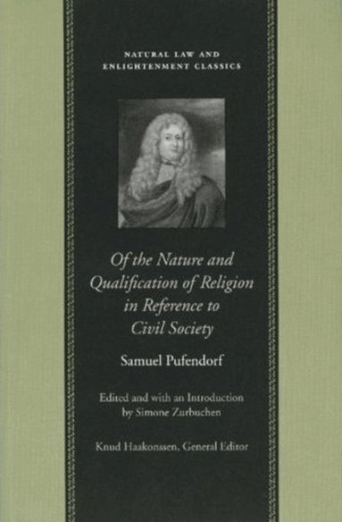 Samuel Pufendorf, Samuel von Pufendorf, Simone Zurbuchen - Of the Nature & Qualification of Religion in Reference to Civil Society, Häftad