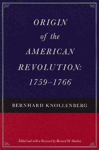 bokomslag Origin of the American Revolution, 1759-1766