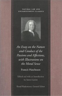 bokomslag Essay on the Nature & Conduct of the Passions & Affections, with Illustrations on the Moral Sense