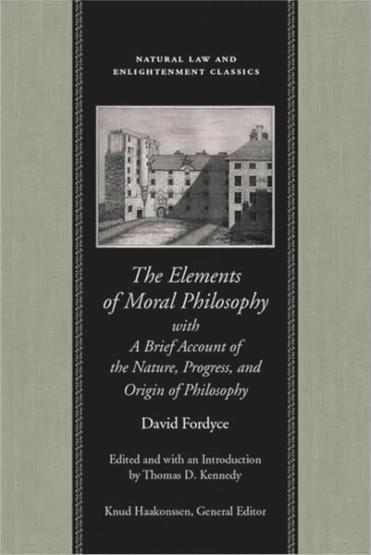 David Fordyce, Thomas D. Kennedy, Thomas D Kennedy - Elements of Moral Philosophy, Inbunden