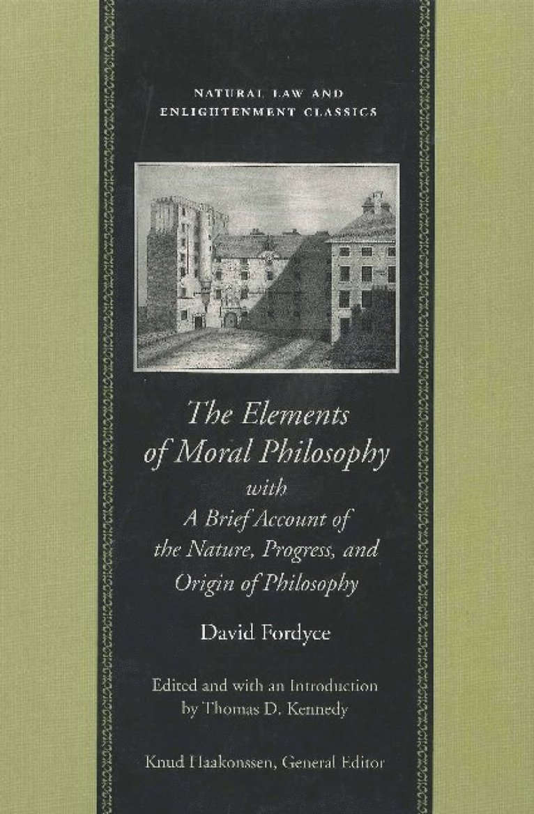 David Fordyce, Thomas D. Kennedy, Thomas D Kennedy - Elements of Moral Philosophy, Häftad