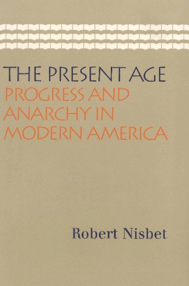 Robert Nisbet - Present Age, Häftad