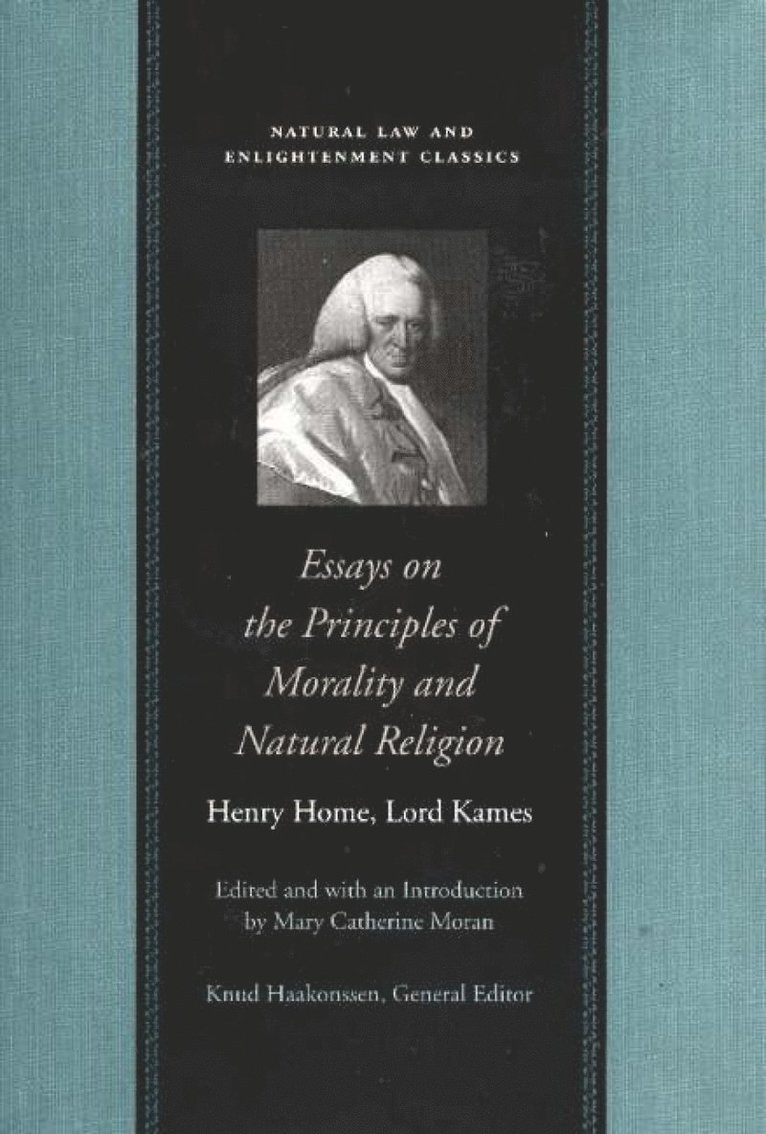Henry Home, Kames, Lord Kames, Henry Home Lord Kames, Mary Catherine Moran - Essays on the Principles of Morality & Natural Religion, Inbunden