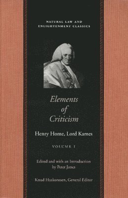 Henry Home, Lord Kames - Elements of Criticism: Volume 1 PB, Häftad