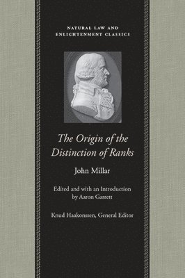 John Millar, Aaron Garrett - Origin of the Distinction of Ranks, Inbunden