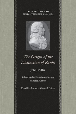 John Millar, Aaron Garrett - Origin of the Distinction of Ranks, Häftad