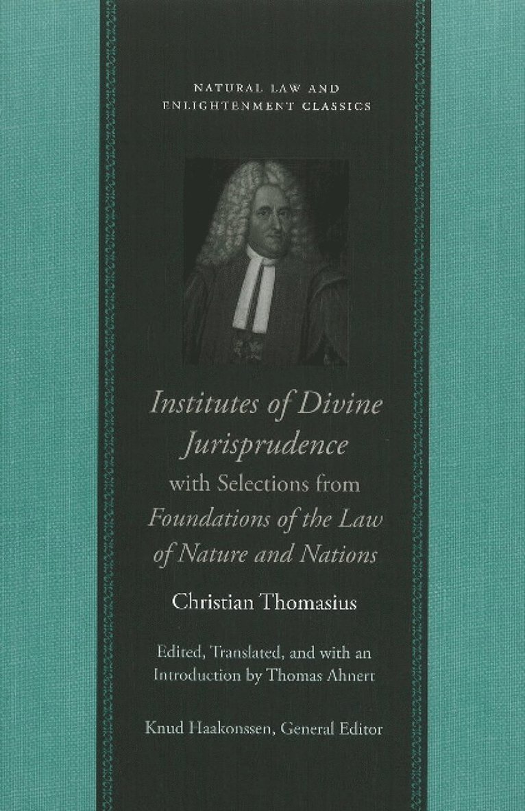 Institutes of Divine Jurisprudence, with Selections from Foundations of the Law of Nature & Nations 1