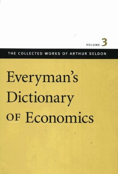 Arthur Seldon, Colin Robinson - Everyman's Dictionary of Economics, Inbunden