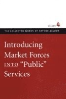 Introducing Market Forces into 'Public' Services 1