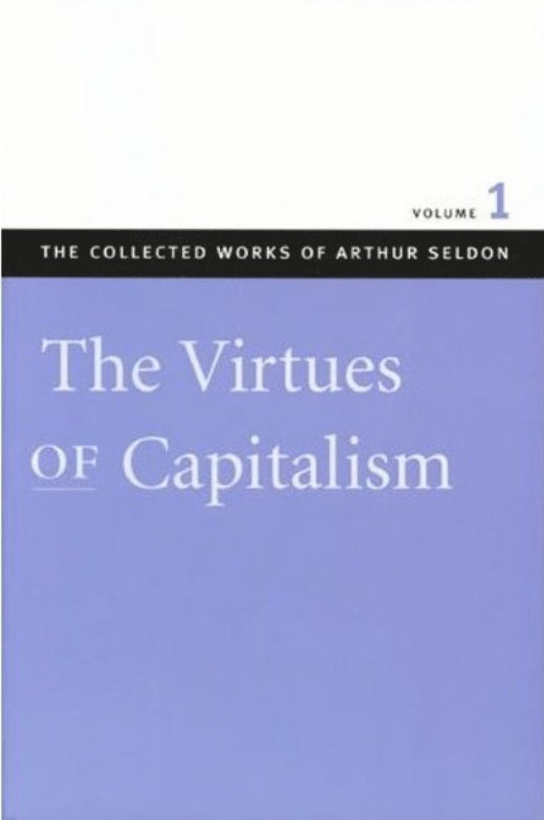 Collected Works of Arthur Seldon: 7-Volume Set