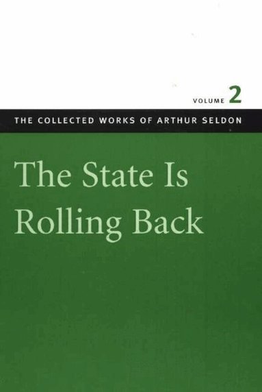 Arthur Seldon, Colin Robinson - State is Rolling Back, Häftad