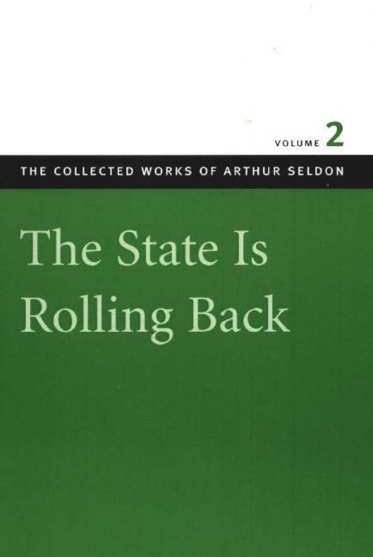 Arthur Seldon, Colin Robinson - State is Rolling Back, Häftad