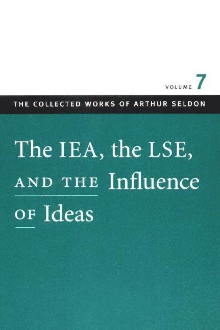 IEA, the LSE, & the Influence of Ideas 1