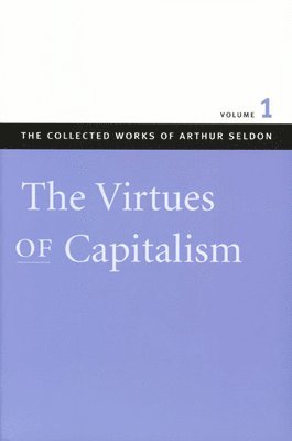 Collected Works of Arthur Seldon: 7-Volume Set 1