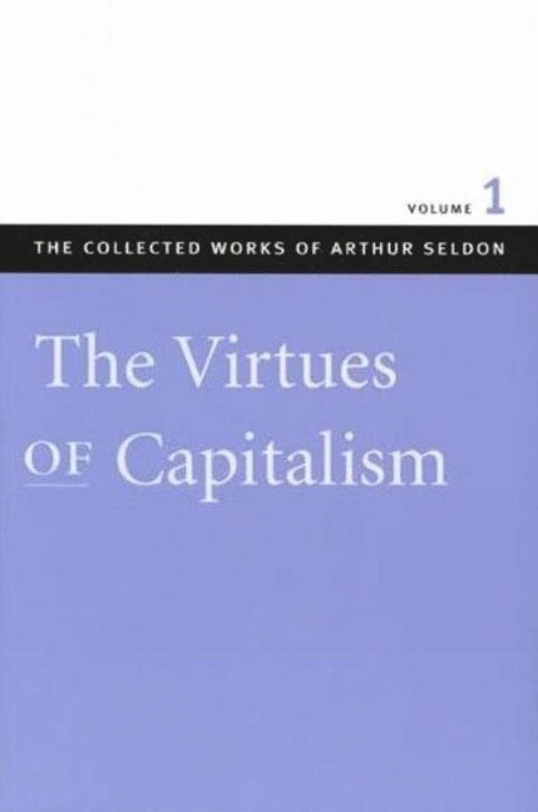 Collected Works of Arthur Seldon: 7-Volume Set