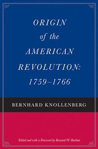 bokomslag Origin of the American Revolution / Growth of the American Revolution