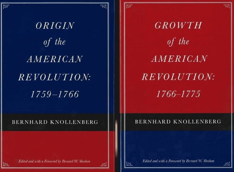 Bernhard Knollenberg, Bernard W. Sheehan, Bernard W Sheehan - Origin of the American Revolution / Growth of the American Revolution, Häftad