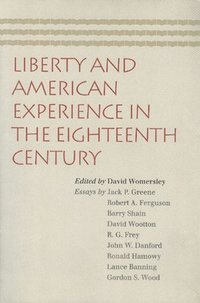 bokomslag Liberty & American Experience in the Eighteenth Century