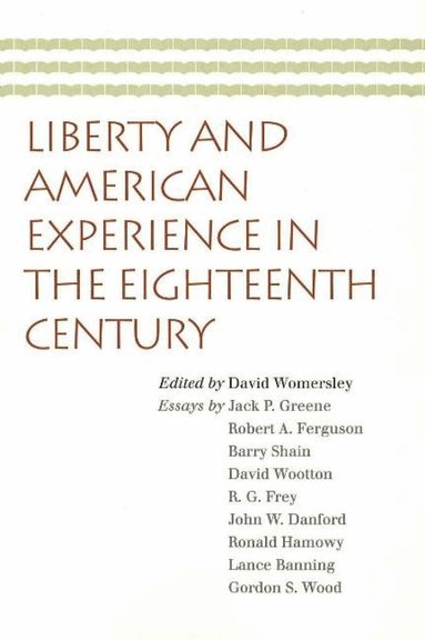 David Womersley - Liberty & American Experience in the Eighteenth Century, Häftad