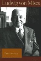 Ludwig von Mises, Bettina Bien Greaves - Bureaucracy, Häftad