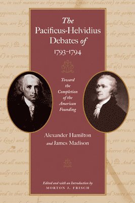 Pacificus-Helvidius Debates of 1793-1794 1