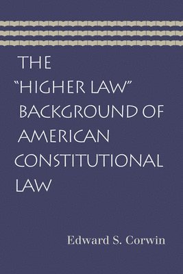 Higher Law Background of American Constitutional Law 1