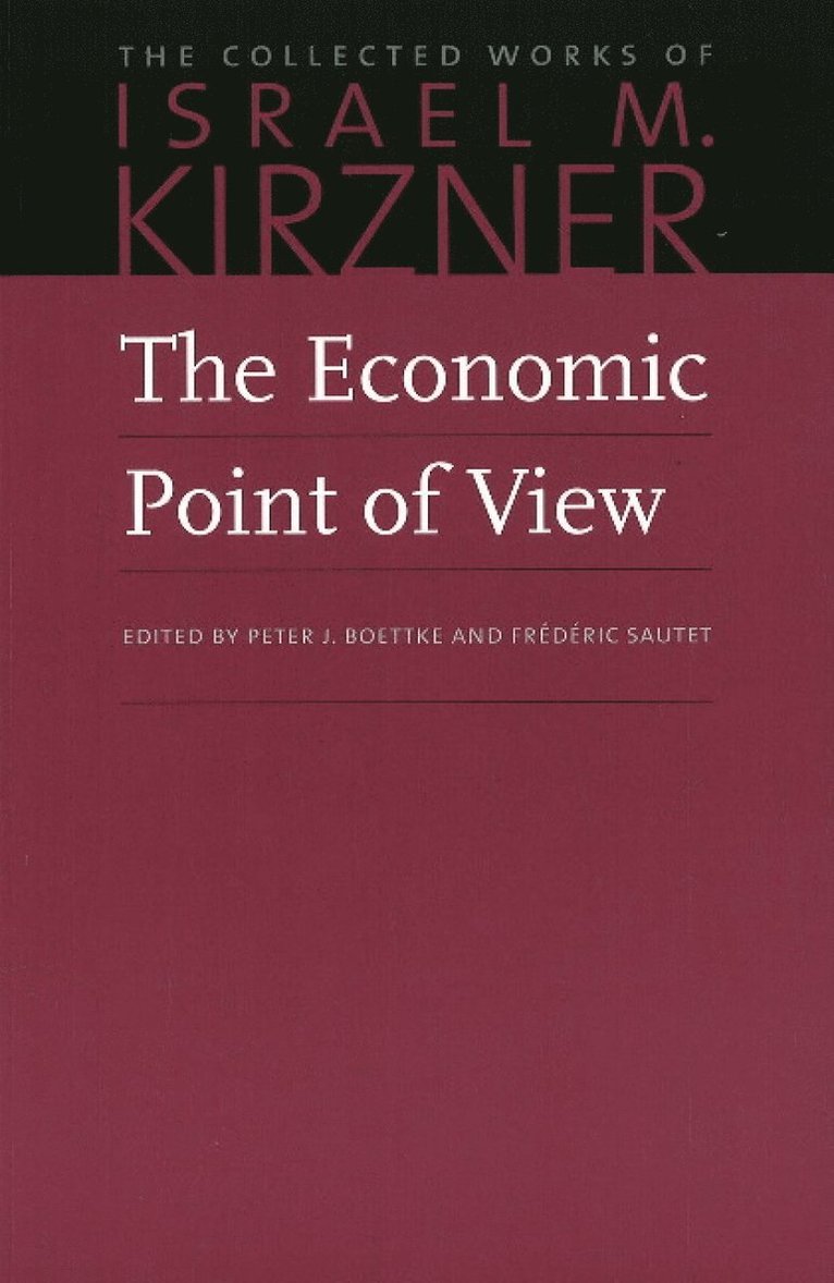 Israel M. Kirzner, Peter J. Boettke - Economic Point of View, Inbunden