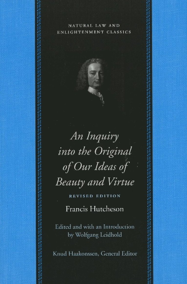 Inquiry into the Original of Our Ideas of Beauty & Virtue 1