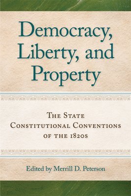 Merrill D Peterson, Merrill D. Peterson - Democracy, Liberty & Property, Inbunden