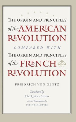 bokomslag Origin & Principles of the American Revolution Compared with the Origin & Principles of the French Revolution