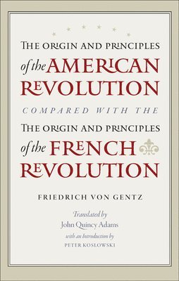 Origin & Principles of the American Revolution Compared with the Origin & Principles of the French Revolution 1