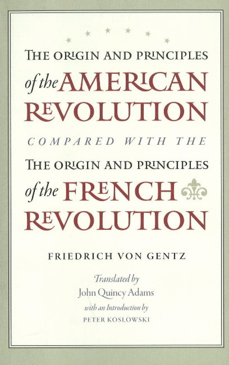 Origin & Principles of the American Revolution Compared with the Origin & Principles of the French Revolution 1