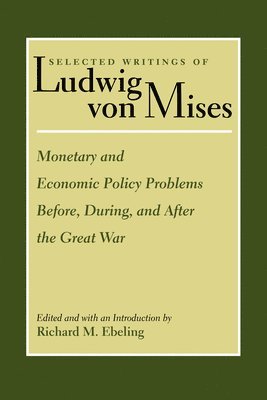 Monetary & Economic Policy Problems Before, During & After the Great War 1