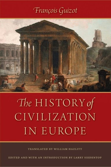 François Guizot, Larry Siedentop - History of Civilization in Europe, Häftad