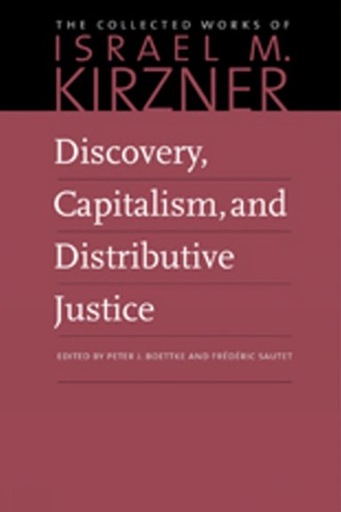 Peter J Boettke, Frederic Sautet, Peter J. Boettke, Peter J Boettke - Discovery, Capitalism & Distributive Justice, Häftad