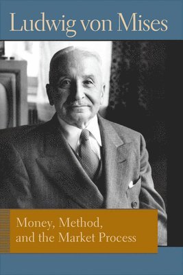 bokomslag Money, Method, and the Market Process: Essays by Ludwig Von Mises