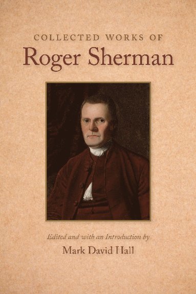 bokomslag Collected Works of Roger Sherman