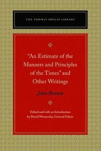 bokomslag &quot;An Estimate of the Manners and Principles of the Times&quot; and Other Writings