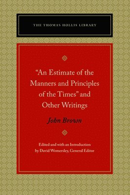 bokomslag &quot;An Estimate of the Manners and Principles of the Times&quot; and Other Writings