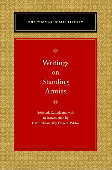 David Womersley - Writings on Standing Armies, Inbunden