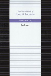 bokomslag Collected Works of James M Buchanan: 20-Volume Set