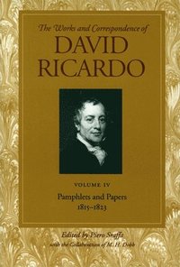 bokomslag Works & correspondence of david ricardo, volume 04 - pamphlets & papers, 18