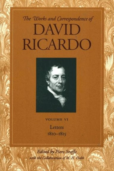 David Ricardo, Piero Sraffa - Works & Correspondence of David Ricardo, Volume 06, Häftad